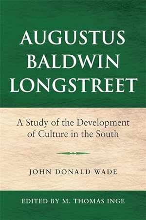 Imagen del vendedor de Augustus Baldwin Longstreet: A Study of the Development of Culture in the South a la venta por moluna