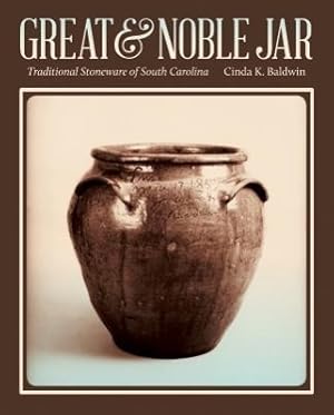Bild des Verkufers fr Great & Noble Jar: Traditional Stoneware of South Carolina zum Verkauf von moluna