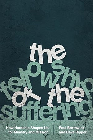 Imagen del vendedor de The Fellowship of the Suffering: How Hardship Shapes Us for Ministry and Mission a la venta por moluna