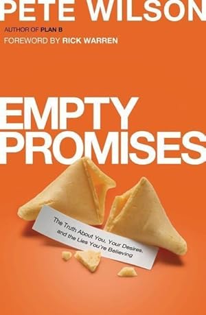 Bild des Verkufers fr Empty Promises: The Truth about You, Your Desires, and the Lies You\ re Believing zum Verkauf von moluna