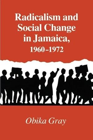 Image du vendeur pour Radicalism and Social Change in Jamaica, 1960-1972 mis en vente par moluna