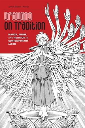 Bild des Verkufers fr Drawing on Tradition: Manga, Anime, and Religion in Contemporary Japan zum Verkauf von moluna