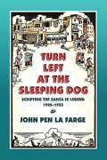 Bild des Verkufers fr Turn Left at the Sleeping Dog: Scripting the Santa Fe Legend, 1920-1955 zum Verkauf von moluna