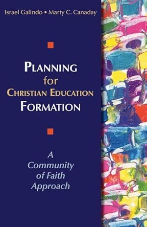 Bild des Verkufers fr Planning for Christian Education Formation: A Community of Faith Approach zum Verkauf von moluna