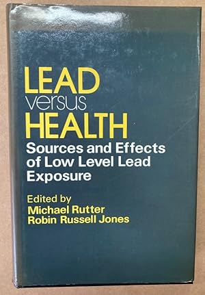 Immagine del venditore per Lead versus Health. Sources and Effects of Low Level Lead Exposure. venduto da Plurabelle Books Ltd