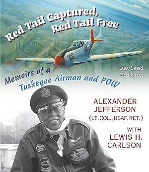 Seller image for Red Tail Captured, Red Tail Free: Memoirs of a Tuskegee Airman and Pow, Revised Edition for sale by moluna