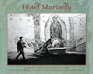 Imagen del vendedor de Hotel Mariachi: Urban Space and Cultural Heritage in Los Angeles a la venta por moluna