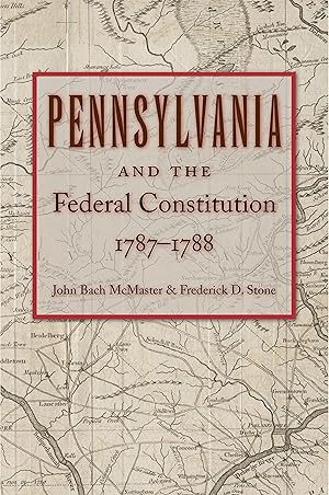 Immagine del venditore per Pennsylvania and the Federal Constitution, 1787-1788 venduto da moluna