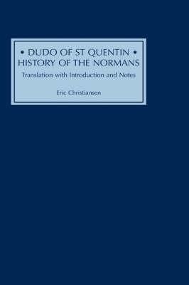 Bild des Verkufers fr Dudo of St Quentin: History of the Normans: Translation with Introduction and Notes zum Verkauf von moluna