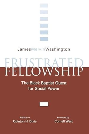 Bild des Verkufers fr Frustrated Fellowship: The Black Quest for Social Power zum Verkauf von moluna