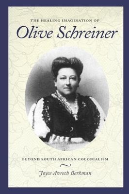 Bild des Verkufers fr Berkman, J: The Healing Imagination of Olive Schreiner zum Verkauf von moluna