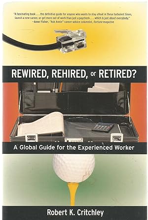 Rewired, Rehired, or Retired?