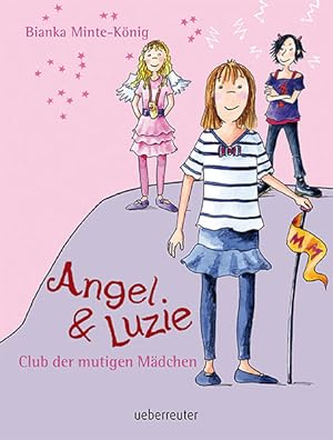 Seller image for Club der mutigen Mdchen: Angel & Luzie for sale by Modernes Antiquariat - bodo e.V.