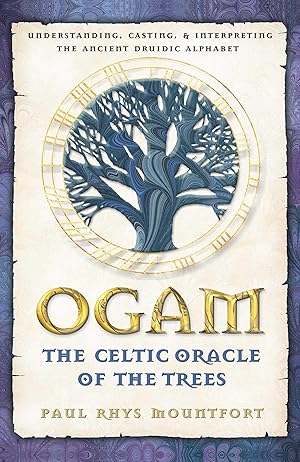 Bild des Verkufers fr Ogam: The Celtic Oracle of the Trees: Understanding, Casting, and Interpreting the Ancient Druidic Alphabet zum Verkauf von moluna