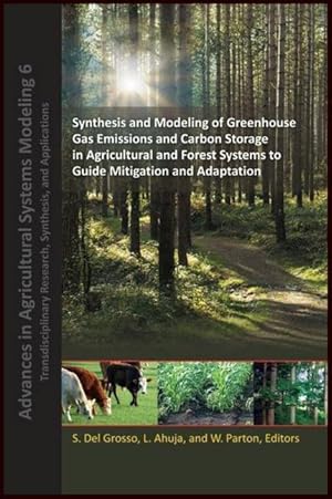 Seller image for Synthesis and Modeling of Greenhouse Gas Emissions and Carbon Storage in Agricultural and Forest Systems to Guide Mitigation and Adaptation for sale by moluna