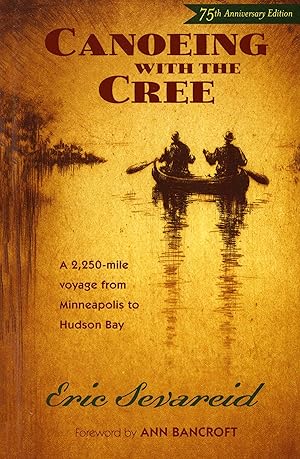 Bild des Verkufers fr Canoeing with the Cree: 75th Anniversary Edition zum Verkauf von moluna