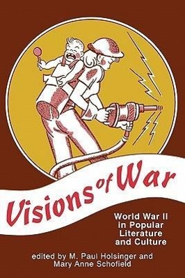 Image du vendeur pour Visions of War: World War II in Popular Literature and Culture mis en vente par moluna