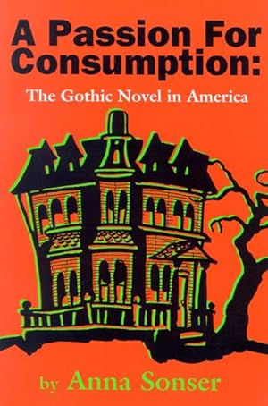 Immagine del venditore per A Passion for Consumption: The Gothic Novel in America venduto da moluna