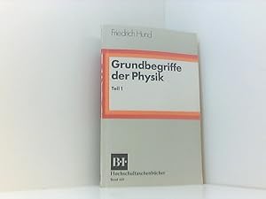 Seller image for Grundbegriffe der Physik (BI - Hochschultaschenbcher) Teil 1. for sale by Book Broker