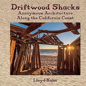 Imagen del vendedor de Driftwood Shacks: Anonymous Architecture Along the California Coast a la venta por moluna