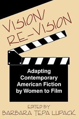 Bild des Verkufers fr Vision/Re-Vision: Adapting Contemporary American Fiction To Film zum Verkauf von moluna