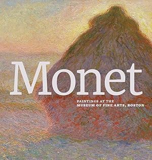 Image du vendeur pour Monet: Paintings at the Museum of Fine Arts, Boston mis en vente par moluna