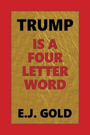 Seller image for Trump Is a Four Letter Word for sale by moluna
