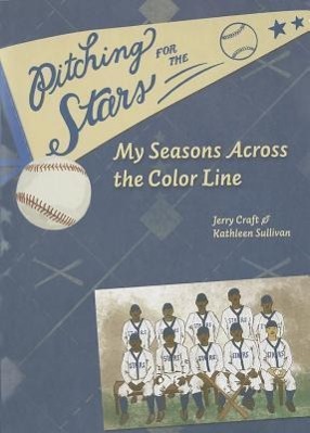 Bild des Verkufers fr Pitching for the Stars: My Seasons Across the Color Line zum Verkauf von moluna