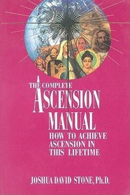 Bild des Verkufers fr A Complete Ascension Manual: How to Achieve Ascension in This Lifetime zum Verkauf von moluna