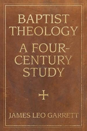 Immagine del venditore per Baptist Theology: A Four-Century Study venduto da moluna