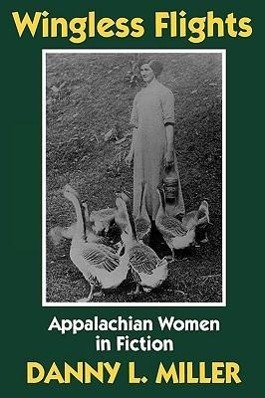 Seller image for Wingless Flights: Appalachian Women in Fiction for sale by moluna