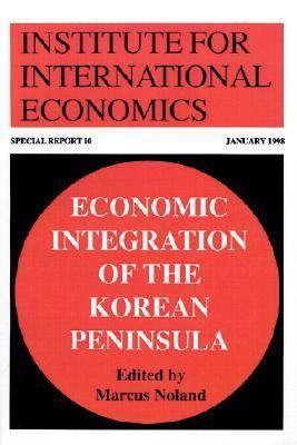 Bild des Verkufers fr Noland, M: Economic Integration of the Korean Peninsula zum Verkauf von moluna