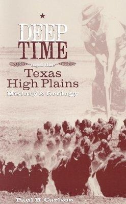 Immagine del venditore per Deep Time and the Texas High Plains: History and Geology venduto da moluna