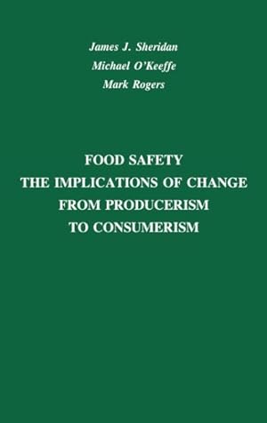 Bild des Verkufers fr Food Safety: The Implications of Change from Producerism to Consumerism zum Verkauf von moluna