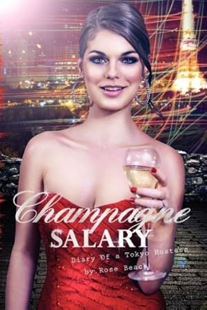 Bild des Verkufers fr Champagne Salary: Diary of a Toyko Hostess zum Verkauf von moluna