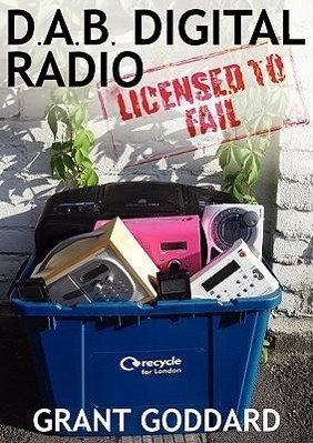 Immagine del venditore per Dab Digital Radio Licensed to Fail venduto da moluna