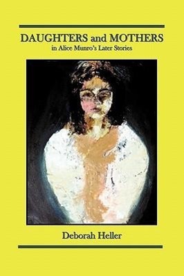 Seller image for Daughters and Mothers in Alice Munro\ s Later Stories for sale by moluna