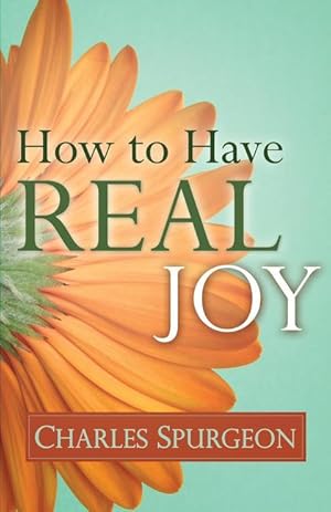 Bild des Verkufers fr How to Have Real Joy zum Verkauf von moluna