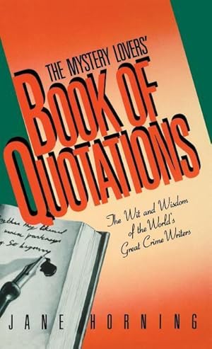 Bild des Verkufers fr Mystery Lovers\ Book of Quotations: The Wit and Wisdom of the World\ s Great Crime Writers zum Verkauf von moluna