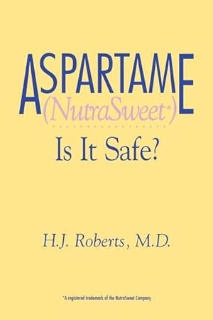 Imagen del vendedor de Aspartame (NutraSweet): Is it Safe? a la venta por moluna