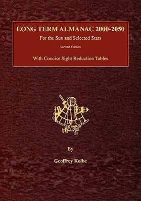 Imagen del vendedor de Long Term Almanac 2000-2050: For the Sun and Selected Stars With Concise Sight Reduction Tables, 2nd Edition a la venta por moluna