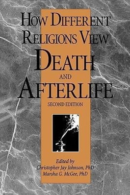 Bild des Verkufers fr How Different Religions View Death and Afterlife, 2nd Edition zum Verkauf von moluna
