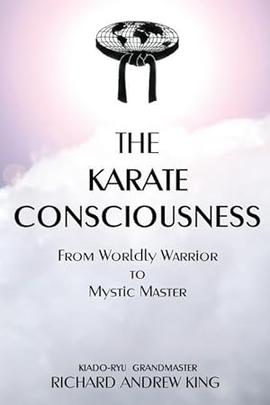 Bild des Verkufers fr The Karate Consciousness: From Worldly Warrior to Mystic Master zum Verkauf von moluna