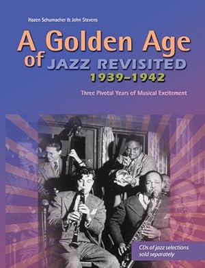 Bild des Verkufers fr A golden age of Jazz revisited 1939-1942 zum Verkauf von moluna
