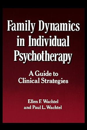 Bild des Verkufers fr Family Dynamics in Individual Psychotherapy: A Guide to Clinical Strategies zum Verkauf von moluna