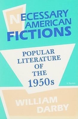 Seller image for Necessary American Fictions: Popular Literature of the 1950s for sale by moluna