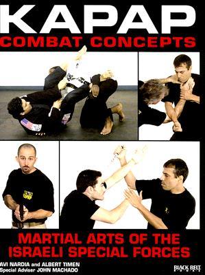 Imagen del vendedor de KAPAP Combat Concepts: Martial Arts of the Israeli Special Forces a la venta por moluna