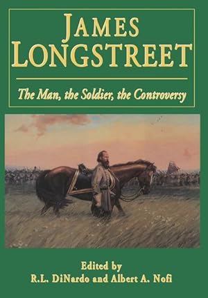 Immagine del venditore per James Longstreet: The Man, the Soldier, the Controversy venduto da moluna