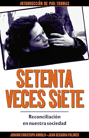 Seller image for Setenta Veces Siete: Reconciliacin En Nuestra Sociedad for sale by moluna