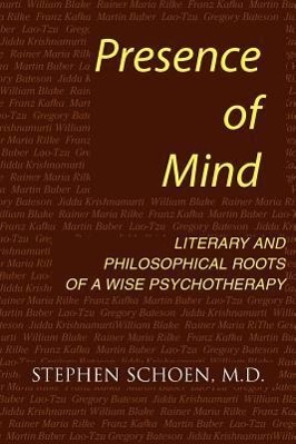 Bild des Verkufers fr Presence of Mind: Roots of a Wise Psychotherapy zum Verkauf von moluna